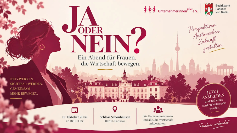 Netzwerktreffen Unternehmerinnen plus e.V. und Bezirksamt Pankow von Berlin am 15.10.2026 im Schloss Schönhausen